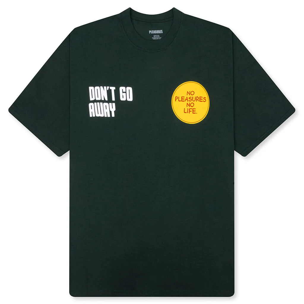 Don't Go T-Shirt - Forest